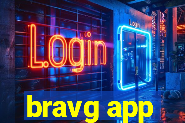 bravg app